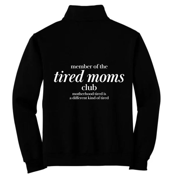 082 - 08 'Tired Moms Club' Zipper Sweaters - Thumbprint Designs - Painted Door on Main