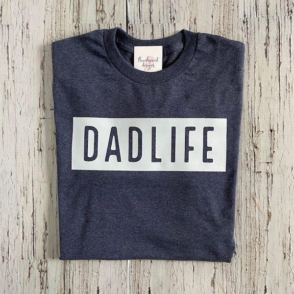 082-14 'Dad Life' T-Shirt - Thumbprint Designs