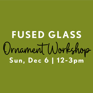 Family Glass Ornament Workshop