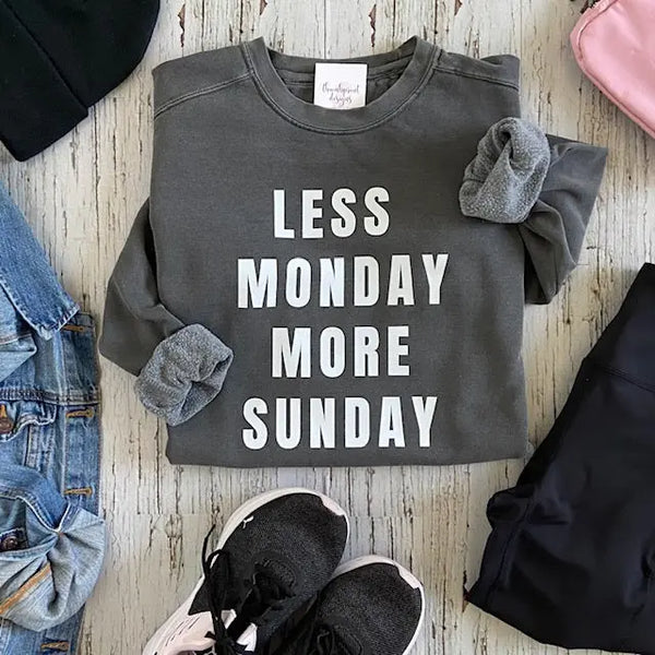 082-21 'Less Monday More Sunday' Crewneck - Thumbprint Designs