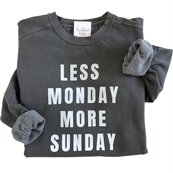 082-21 'Less Monday More Sunday' Crewneck - Thumbprint Designs