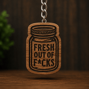 COMING SOON Fresh out of F*cks Walnut Keychain - Painted Door on Main