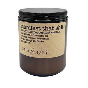 'Manifest that shit!' Candle - onefive1 - Painted Door on Main