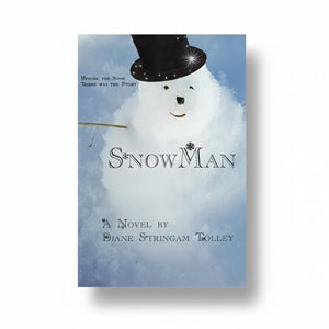 SnowMan: Before the song, there was the story - Diane Stringam Tolley - Painted Door on Main