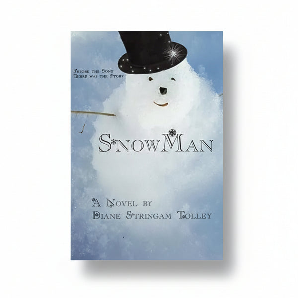 SnowMan: Before the song, there was the story - Diane Stringam Tolley - Painted Door on Main