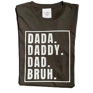 'Dada, Daddy, Dad, Bruh' T-Shirt - Thumbprint Designs - Painted Door on Main